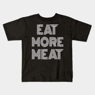 EAT MORE MEAT Stylish Carnivore Funny Retro Art Deco Design Kids T-Shirt